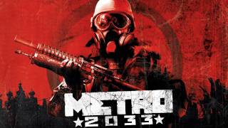 Metro 2033 OST 30  End Credits Good Ending [upl. by Arron]