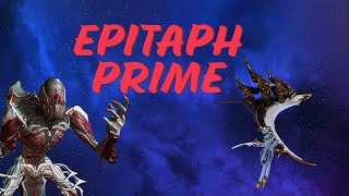 Epitaph Prime Build  Warframe [upl. by Suiddaht]