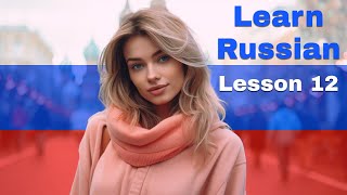 Learn Russian Lesson 12  Nonstop Speaking Method  Beginner Russian Level 1 [upl. by Karlow]