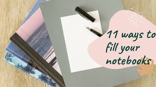 11 ways to fill your notebooks [upl. by Atiuqnahs347]