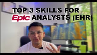 Top 3 Skills to Learn Before Applying for Epic Analyst Roles [upl. by Rosmunda]