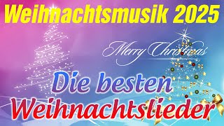 Die Schönsten Deutsche Weihnachtslieder 🎁🎄 Die Besten Deutschen Weihnachtslieder 🎅🎄 Weihnachtsmusik [upl. by Onit]