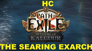 Path of Exile The Searing Exarch HC [upl. by Kurman]