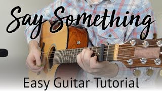 Say Something Easy Guitar Tutorial  Learn It EXACTLY Like The Recording  A Great Big World [upl. by Atenek]