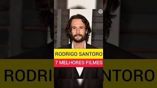 RODRIGO SANTORO  7 MELHORES FILMES rodrigosantoro atorbrasileiro atoresdobrasil filmenacional [upl. by Brosy]