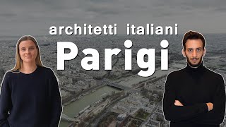 ARCHITETTI ITALIANI in FRANCIA essere architetto a Parigi [upl. by Adnaw]