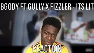 Bgody ft Gully x Fizzler  It’s Lit Music Video  MixtapeMadness REACTION [upl. by Lauryn]