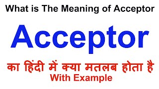 Acceptor Meaning in Hindi  Acceptor Definition  Acceptor Ka Matlab Kya Hota Hai  Acceptor Hindi [upl. by Rapsac]