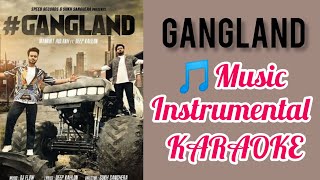 GANGLAND  🎵Music Instrumental KARAOKE with Lyrics  Mankirt Aulakh  Background Music [upl. by Ilrak]