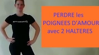 PERDRE les POIGNEES DAMOUR avec 2 HALTERES [upl. by Occer]