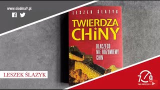 🔴  Leszek Ślazyk o książce „Twierdza Chiny” [upl. by Clemen]