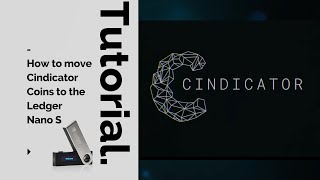 How to move Cindicator Coins to the Ledger Nano S [upl. by Eelana903]