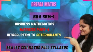 INTRODUCTION TO DETERMINANTS  MATRICES PART6BBA MATHS SEM1 EX 93 [upl. by Braca353]