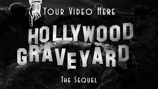 Hollywood Graveyard Starring You  Round II The Viewers Special Sequel [upl. by Sension]