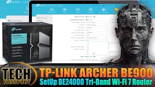 How to Setup TPLink Archer BE900 Router WiFi 7 Router⚡TPLink BE24000 QuadBand WiFi 7 Router Setup [upl. by Mather]