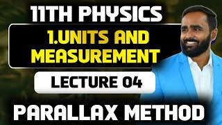 11TH PHYSICS1UNIT AND MEASUREMENTLECTURE 4PARALLAX METHOD PRADEEP GIRI SIR [upl. by Arama]