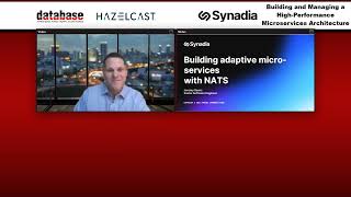 DBTA  Building and Managing a HighPerformance Microservices Architecture w Hazelcast and Synadia [upl. by Normandy]