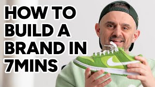 How to build a brand in 7mins  Gary Vaynerchuk [upl. by Pinsky]