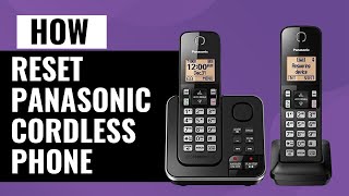 How To Reset Panasonic Cordless Phone To Factory Settings  Easy Guide [upl. by Yeltneb]