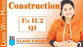 Class 9 Maths  Chapter 11  Ex 112 Q1  Constructions  NCERT [upl. by Yasdnyl]