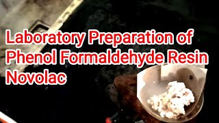 Laboratory Preparation of phenol Formaldehyde Resin Novolac [upl. by Freddy584]