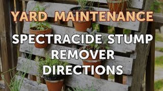 Spectracide Stump Remover Directions [upl. by Pinsky]