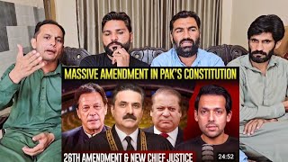 What is the 26th Constitutional Amendment End to Judicial Independence Muzammil pakistanreaction [upl. by Ennoid518]