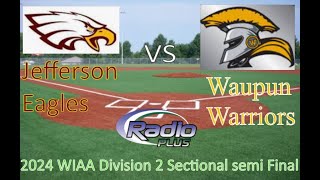 Jefferson vs Waupun WIAA Div 2 Sectional Semi 060424 [upl. by Anwadal]