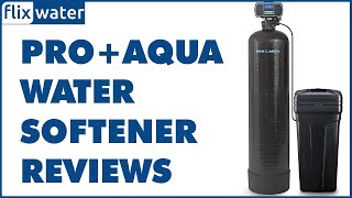 Pro Aqua Water Softener Reviews  FlixWater [upl. by Reehsab]