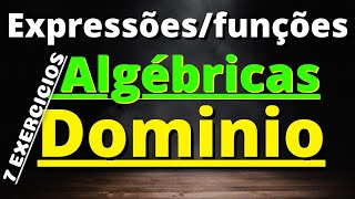 Domínio das Funções ou Expressões Algébricas Resolução de Exercícios [upl. by Acker]