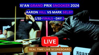 Mark Selby Vs Aaron Hill LIVE Score UPDATE Today Match 2024 Xian Grand Prix Snooker 132Finals [upl. by Chryste]