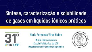 SIICUSP 2023 Síntese Caracterização e Solubilidade de Gases em Líquidos Iônicos Próticos [upl. by Akit122]