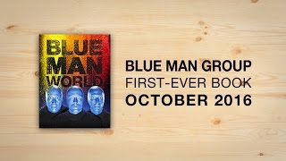 How do you make a book  Official Blue Man World Trailer  Blue Man Group [upl. by Mitzie466]