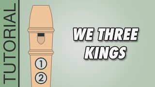 We Three Kings 🎄 Recorder Notes Tutorial 🎄 EASY Christmas Songs [upl. by Nylimaj]