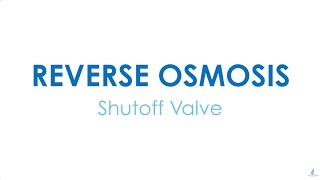 Reverse Osmosis  Shutoff Valve [upl. by Inafetse337]