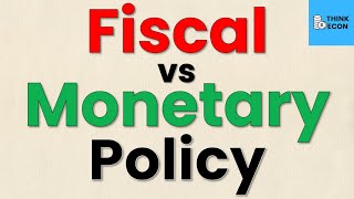 Monetary vs Fiscal Policy Explained  PART 1  Think Econ [upl. by Nancey519]