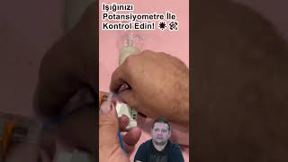 ŞAŞIRACAKSINIZ POTANSİYOMETRE İLE IŞIĞINIZI KONTROL EDİN shorts kesfet diy [upl. by Yeldah514]