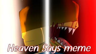 Heaven Says meme animation Flipacliproblox Residence massacre [upl. by Eillo]