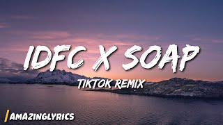 idfc x soap tiktok remix [upl. by Beebe]