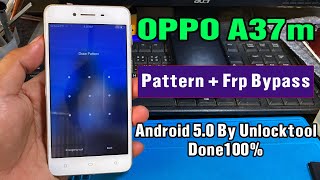 OPPO A37m Android 51 Pattern  Frp Bypass By Unlocktool Done100 [upl. by Otreblaug]