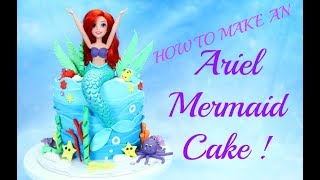 ARIEL LITTLE MERMAID CAKE STEP BY STEP TUTORIAL [upl. by Killam]