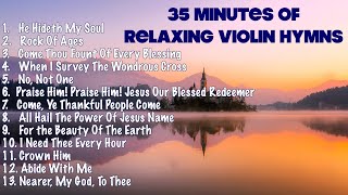 35 Minutes Of Relaxing Violin Hymns  Jonathan Anderson [upl. by Mumford]