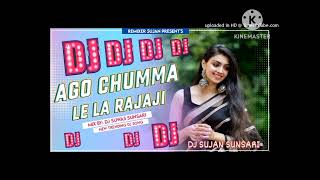 ✓Ago Chumma Le La Raja Ji ✓Full Dj Remix Bhojpuri Song [upl. by Aihsena]