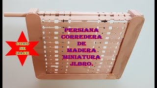 COMO SE HACE PERSIANA ENROLLABLE MINIATURA JLBRO [upl. by Ginni]