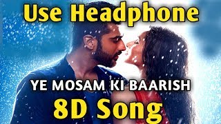 Baarish 🎧 8D song 🎧 Half Girlfriend  Music LiveIndia [upl. by Whipple]