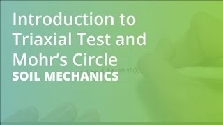 Introduction to Triaxial Test and Mohr’s Circle  Soil Mechanics [upl. by Etteb]