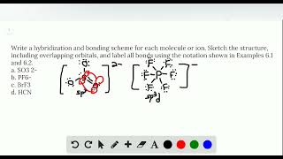 Write a hybridization and bonding scheme for each molecule or ion Sketch the structure including o [upl. by Adnala]