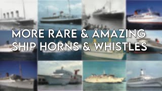 More Rare amp Amazing Ship Horns amp Whistles [upl. by Llerrad]