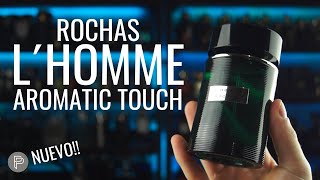 NUEVO L´HOMME ROCHAS AROMATIC TOUCH  PP [upl. by Ahsaya]