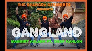 Gangland  Mankirt Aulakh  The Bhangra Residents  Bhangra on Gangland [upl. by Vinna922]